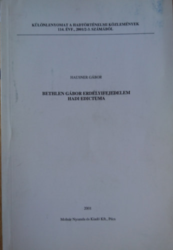 Hausner Gábor - Bethlen Gábor erdélyi fejedelem hadi edictuma