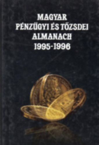 Kerekes Gy�rgy - Magyar p�nz�gyi �s t�zsdei almanach 1995-1996
