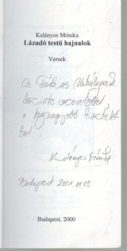 Kal�nyos M�nika - L�zad� test� hajnalok- dedik�lt- versek