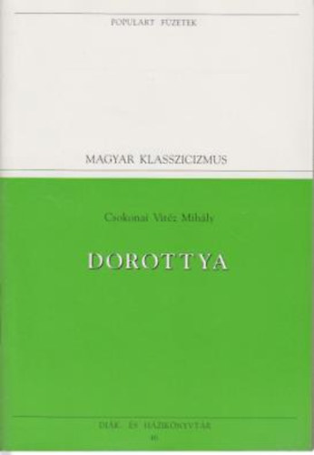Csokonai Vitéz Mihály - Dorottya (Populart füzetek)
