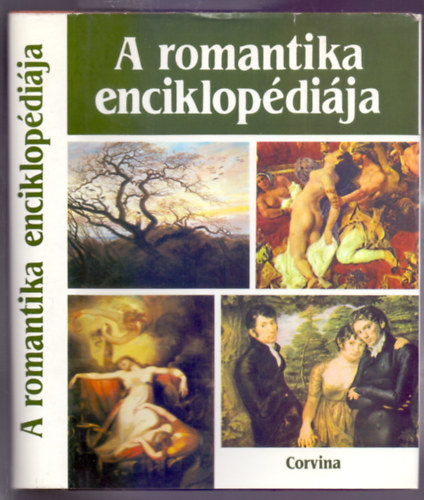 sszelltotta: Francis Claudon - A romantika enciklopdija (Festszet-Szobrszat-ptszet-Irodalom-Zene)