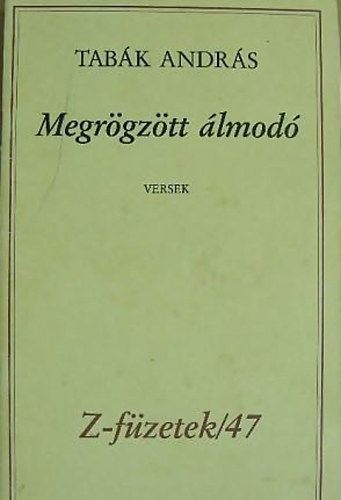 Megrögzött álmodó - Versek