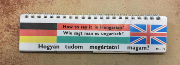 Hogyan tudom megértetni magam? (Háromnyelvű interaktív szótárfüzet német, angol, magyar)