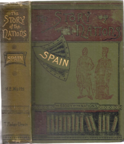 Henry Edward Watts - The Story of the Nations - Spain