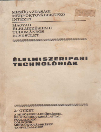 Regs Bla Kves Jnos - lelmiszeripari technolgik