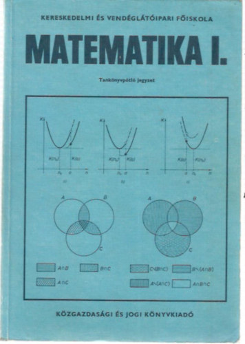 Cztnyi Csaba, Dr. Kardos Klmnn Albeker Istvn - Matematika I. (Tanknyvptl jegyzet)