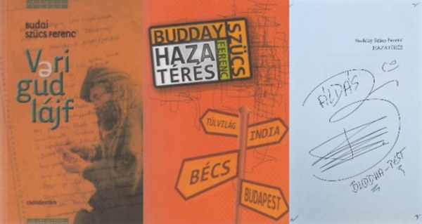 Budday Sz�cs Ferenc Budai Sz�cs Ferenc - 2 db Budai (Budday) Sz�cs Ferenc k�tet: Verigudl�jf + Hazat�r�s   Dedik�lt!