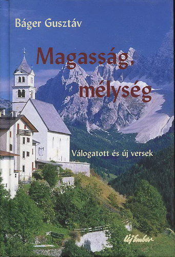 B�ger Guszt�v - Magass�g, m�lys�g - V�logatott �s �j versek