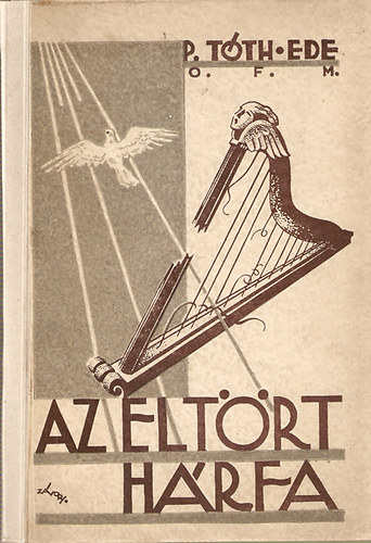 P. T�th Ede - Az elt�rt h�rfa