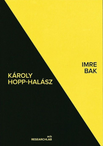 Kopeczky Rna, Fehr Dvid, Zoltn Szmolka Kroly Hopp-Halsz/Imre Bak - Radiuses and Points of View (Kroly Hopp-Halsz/Imre Bak)