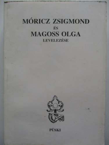 Rdics Kroly - Mricz Zsigmond s Magoss Olga levelezse