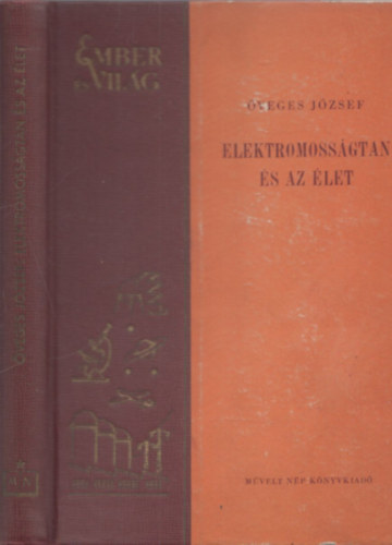 Lukács Ernőné Öveges József (szerk.) - Elektromosságtan és az élet - Az élő fizika II. (Ember és világ) - Egyedi termékfotó