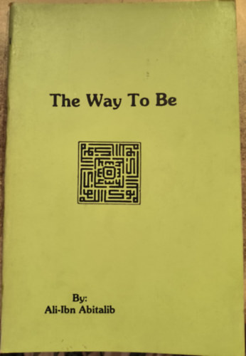 Ali-Ibn Abitalib - The Way To Be
