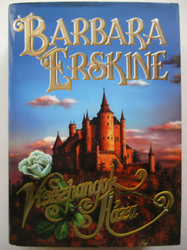 Barbara Erskine - Visszhangok h�za