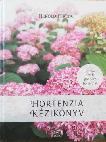 Hortenzia kzkinyv ltess, nevelj, gondozz hortenzit