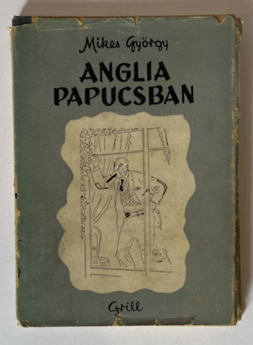 Mikes GYrgy - Anglia papucsban