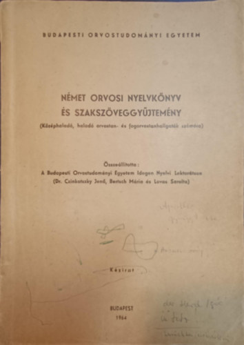 dr. Bertsch Mria, Lovas Sarolta Czinkotszky  Jen - Nmet orvosi nyelvknyv s szakszveggyjtemny - ( Kzphalad s orvostan- s fogorvostanhallgatk szmra ) Budapesti Orvostudomnyi Egyetem 1960
