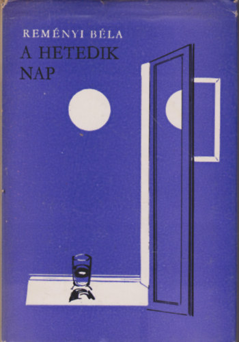 Remnyi Bla - A hetedik nap