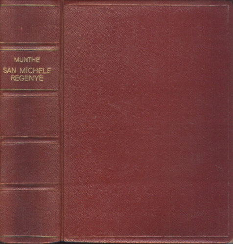 Axel Munthe - San Michele reg�nye I-II. (egybek�tve)