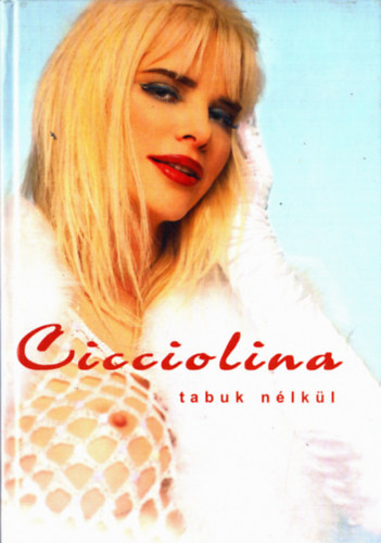 Scherer Zsuzsa - Cicciolina tabuk n�lk�l