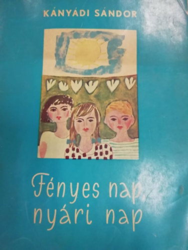 K�ny�di S�ndor - F�nyes nap, ny�ri nap