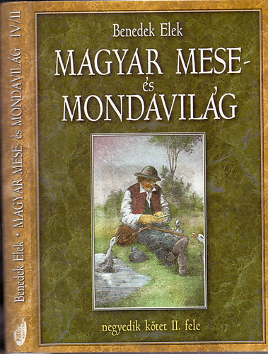 Benedek Elek - Magyar mese- s mondavilg IV/2.