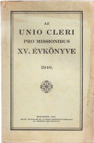 Az Unio Cleri pro missionibus XV. évkönyve 1940.