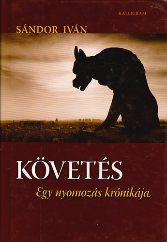 Sndor Ivn - Kvets - Egy nyomozs krnikja