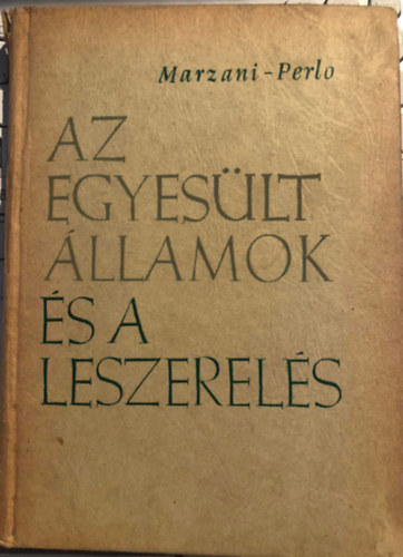 Carl Marzani, Victor Perlo - Az Egyeslt llamok s a leszerels