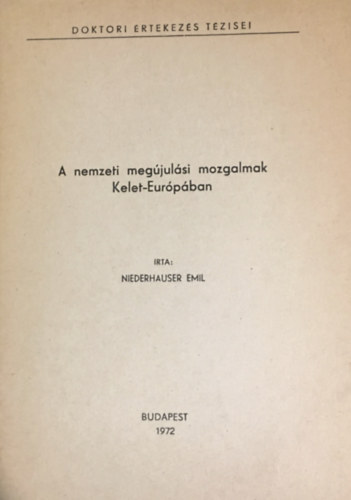 Dr. Niederhauser Emil - A nemzeti megjulsi mozgalmak Kelet-Eurpban