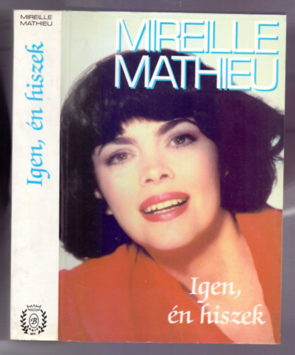 Mireille Mathieu - Jacqueline Cartier - Igen, n hiszek