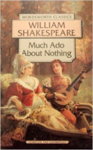 William Shakespeare - Much Ado About Nothing