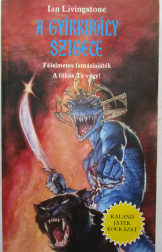 Ian Livingstone - A gyíkkirály szigete (Kaland Játék Kockázat)
