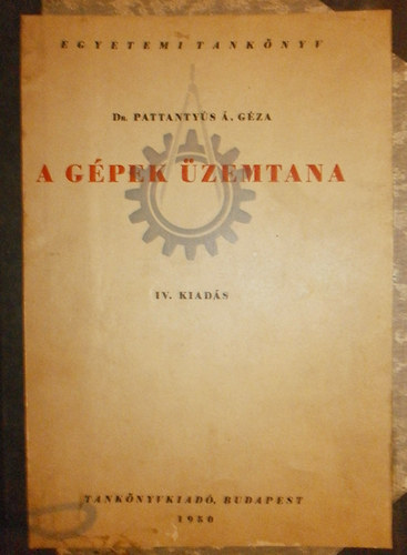 Dr. Pattanty�s �. G�za - A g�pek �zemtana