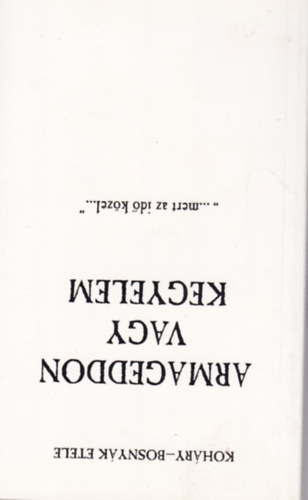 Koháry-Bosnyák Etele - Armageddon vagy kegyelem