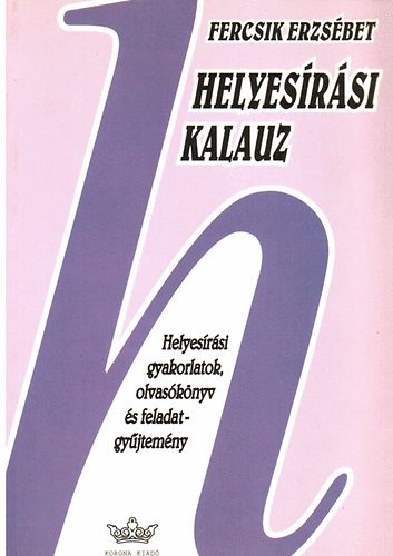 Fercsik Erzsbet - Helyesrsi kalauz