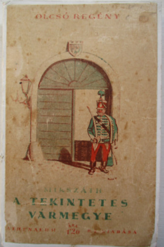 Miksz�th K�lm�n - A tekintetes v�rmegye