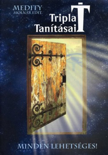 Moln�r Edit - Tripla T tan�t�sai - Minden lehets�ges!