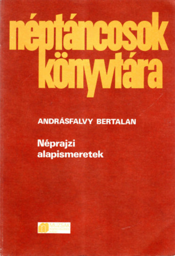 Andrsfalvy Bertalan - Nprajzi alapismeretek (Nptncosok knyvtra)