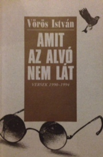 V�r�s Istv�n - Amit az alv� nem l�t (Versek 1990-1994)