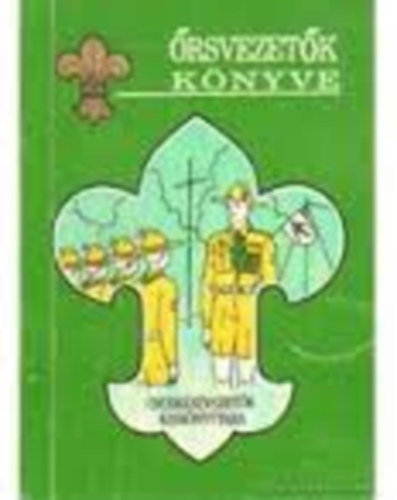 Edöcsény András - Őrsvezetők könyve- Cserkészvezetők kiskönyvtára