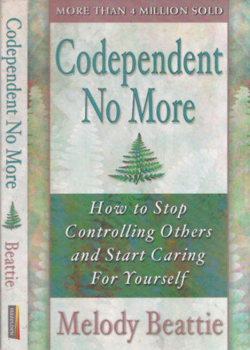 Melody Beattie - Codependent no More - How to Stop Controlling Others and Start Caring for Yourself