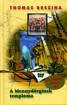 Thomas Brezina - A mennydrgsek temploma