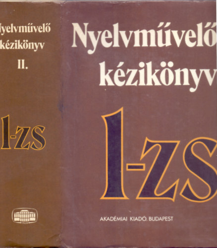 �rta �s szerkesztette: Elekfi L�szl�-Gr�tsy L�szl�-Kovalovszky Mikl�s-L�rincze Lajos-Sz�ke Istv�n F�szerkeszt�: Gr�tsy L�szl� �s Kovalovszky Mikl�s - Nyelvm�vel� k�zik�nyv - M�sodik k�tet: L-Zs (Sajt�p�ld�ny)