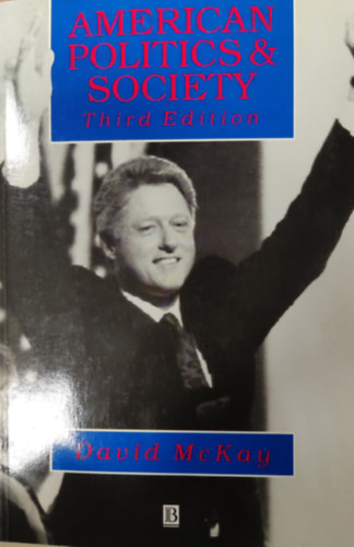 David McKay - American Politcs & Society (Third Edition)