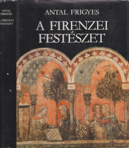 Antal Frigyes - A firenzei festszet