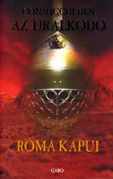 Conn Iggulden - Az uralkod 1. - Rma kapui