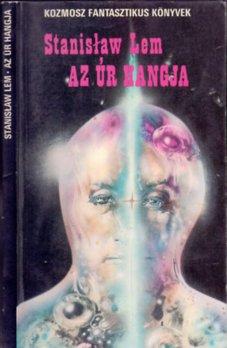 SZERZŐ Stanislaw Lem SZERKESZTŐ Kuczka Péter Futaki József - Az Úr Hangja (Murányi Beatrix fordítása)
