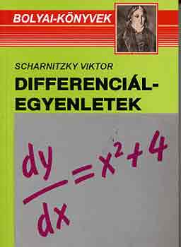 Dr. Scharnitzky Viktor - Differencilegyenletek (Bolyai-sorozat)
