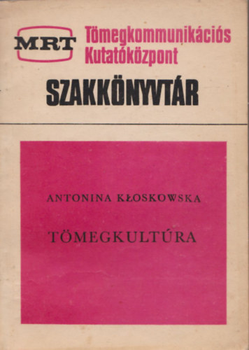 Antonina Kloskowska - Tömegkultúra